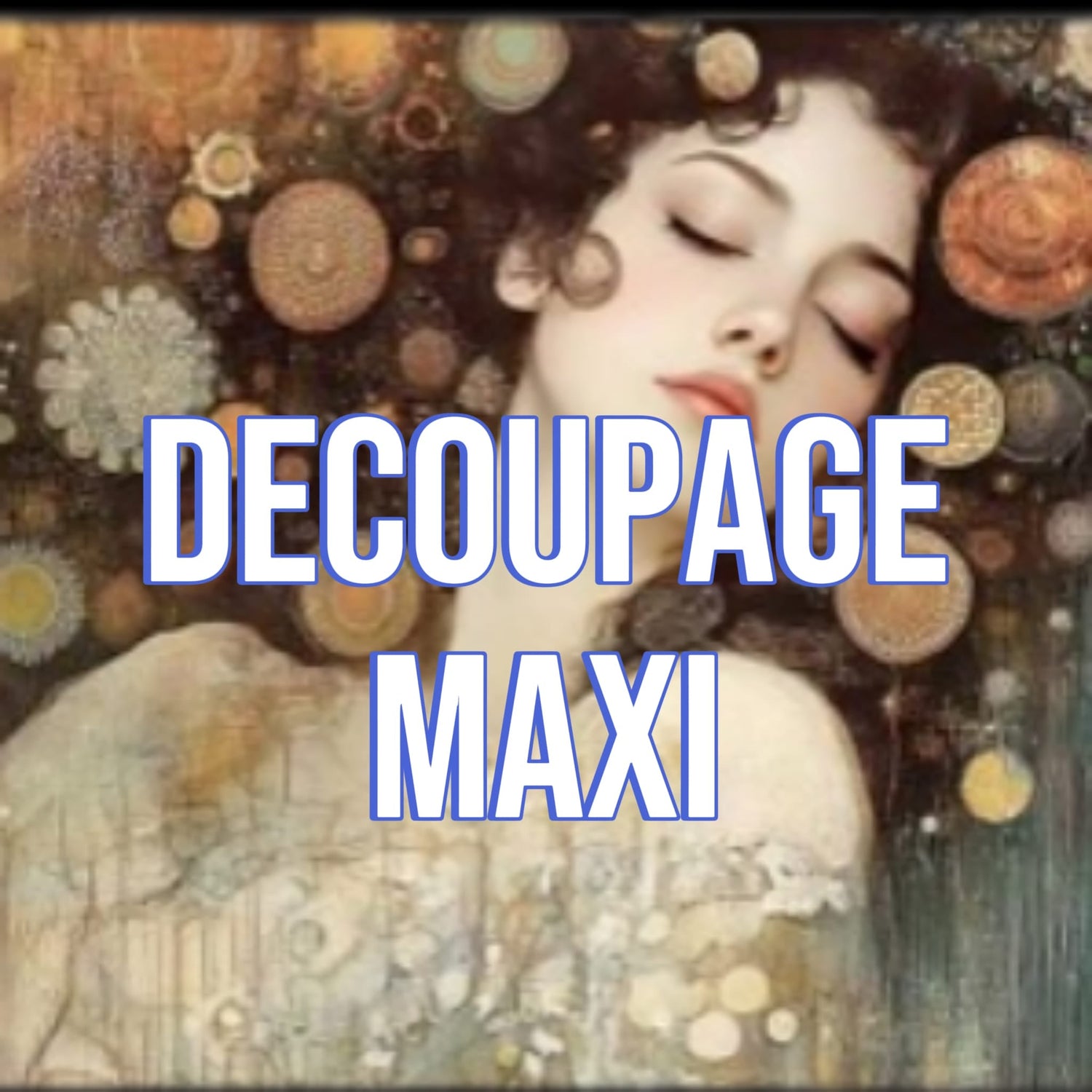 Decoupages Maxi
